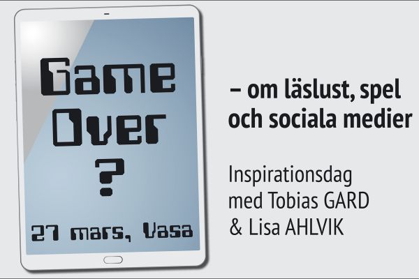 Game Over? Välkommen på inspirationsdag 27 mars i Vasa!